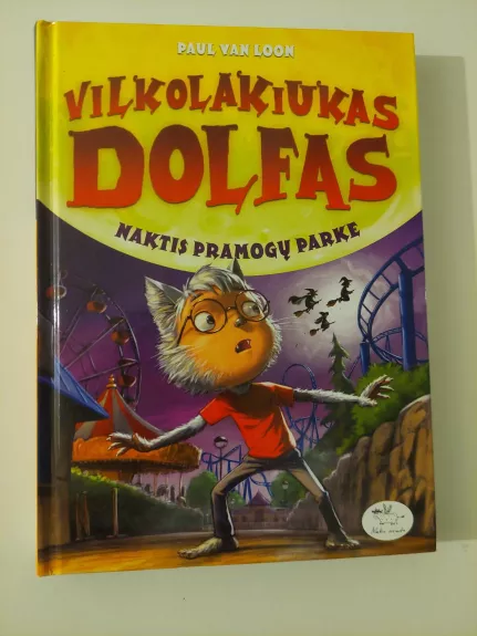 Vilkolakiukas Dolfas 10. Naktis pramogų parke - Autorių Kolektyvas, knyga