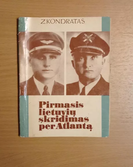 Pirmasis lietuvių skridimas per Atlantą - Z. Kondratas, knyga