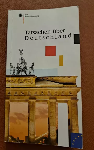 Tatsachen uber Deutschland - Autorių Kolektyvas, knyga 1