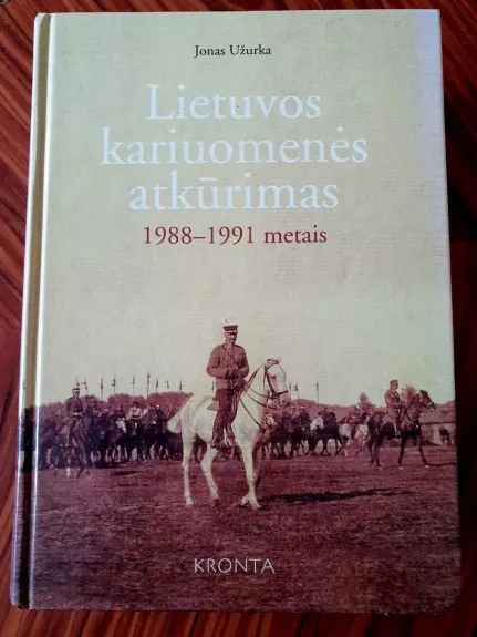 Lietuvos kariuomenės atkūrimas 1988-1991 metais