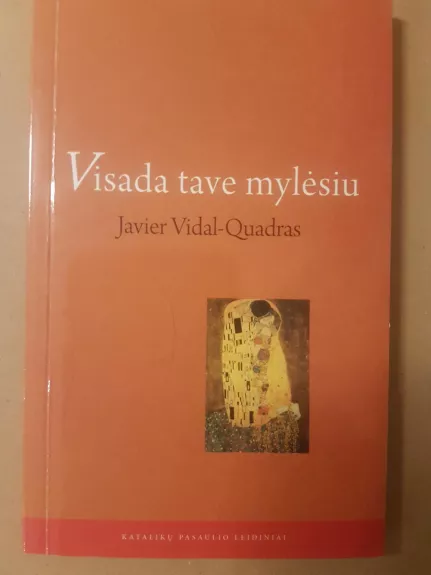 Visada tave mylėsiu - Javier Vidal-Quadras, knyga