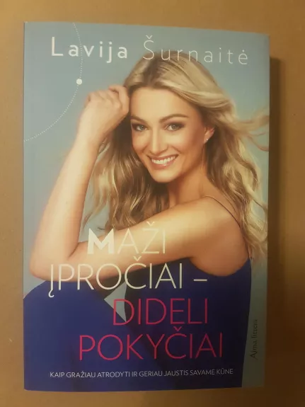 Maži įpročiai - dideli pokyčiai - Lavija Šurnaitė, knyga