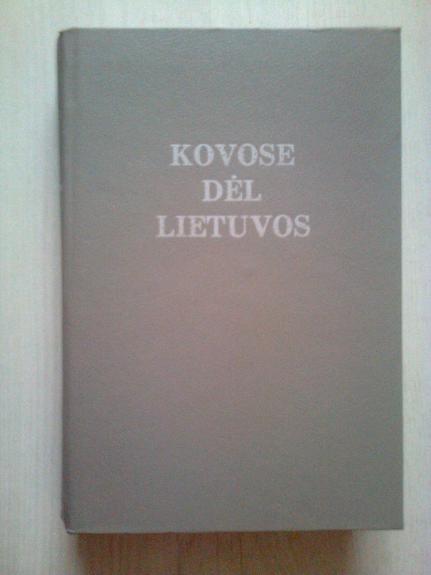 Kovose dėl Lietuvos (II tomas)