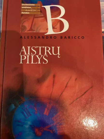 Aistrų pilys - Alessandro Baricco, knyga
