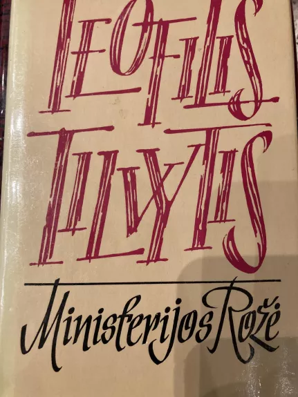 Ministerijos rožė - Teofilis Tilvytis, knyga