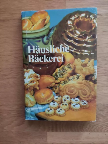 Häusliche Bäckerei - robert petrowitsch kengis, knyga 1