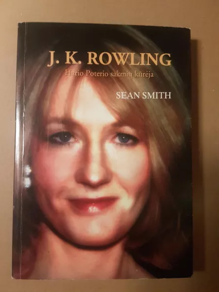 J. K. Rowling-Hario Poterio sakmių kūrėja - Sean Smith, knyga