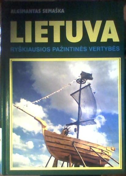 Lietuva. Ryškiausios pažintinės vertybės