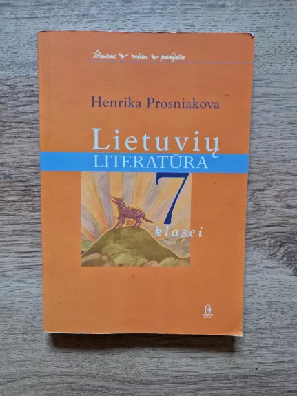 Lietuvių literatūra 7 kl. - Henrika Prosniakova, knyga
