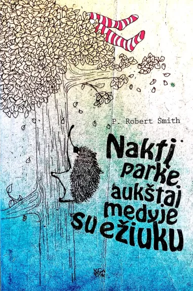 Naktį parke aukštai medyje su ežiuku - R. P. Smith, knyga