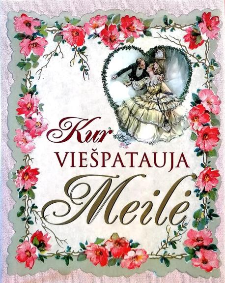 Kur viešpatauja Meilė