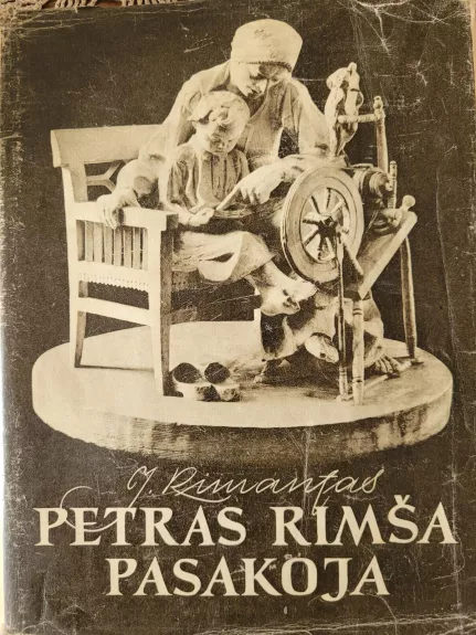 Petras Rimša pasakoja - Juozas Rimantas, knyga