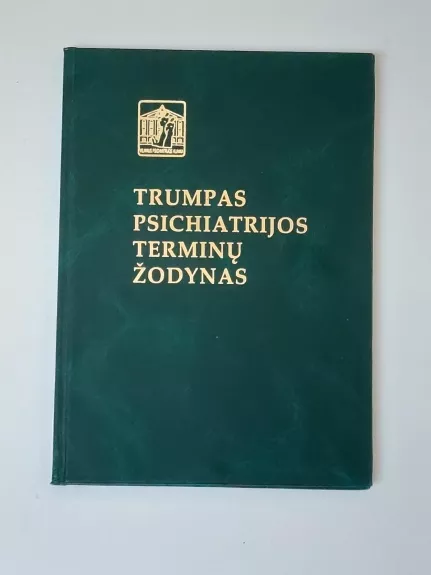 Trumpas psichiatrijos terminų žodynas - Jonas Šurkus, knyga