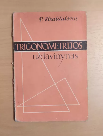 Trigonometrijos uždavinynas - P. Stratilatovas, knyga