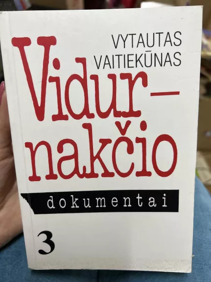 Vidurnakčio dokumentai (3 knyga) - Vytautas Vaitiekūnas, knyga