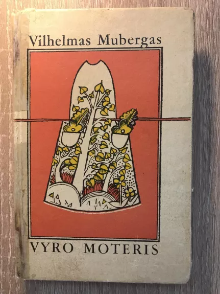 Vyro moteris - Vilhelmas Mubergas, knyga