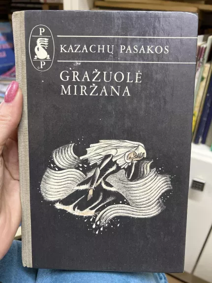 Kazachų pasakos. Gražuolė Miržana - Autorių Kolektyvas, knyga