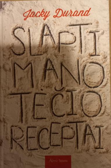 Slapti mano tėčio receptai