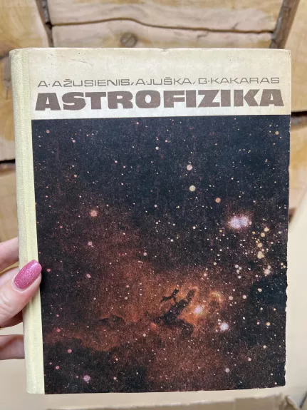 Astrofizika - A. Ažusienis, ir kiti , knyga