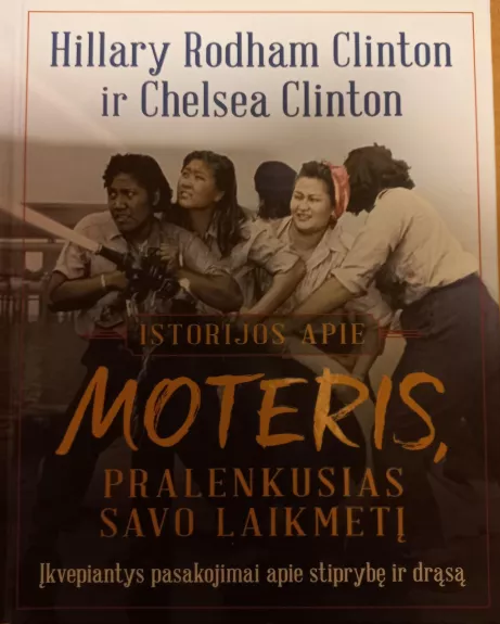 Istorijos apie moteris, pralenkusias savo laikmetį - Hillary Rodham Clinton, knyga