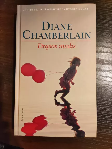 Drąsos medis - Diane Chamberlain, knyga 1
