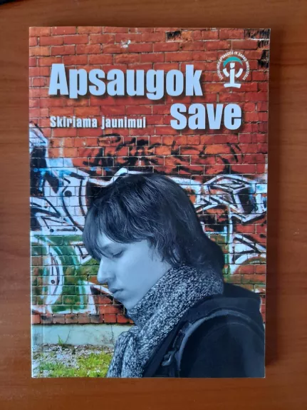 Apsaugok save. Skiriama jaunimui