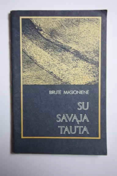 Su savąja tauta - Birutė Masionienė, knyga