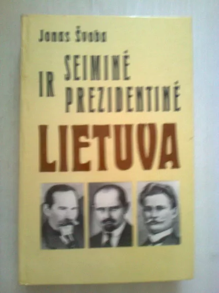 Seiminė ir prezidentinė Lietuva