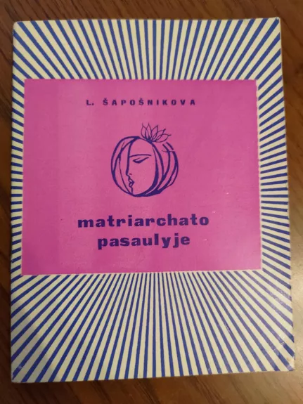 Matriarchato pasaulyje - L. Šapošnikova, knyga
