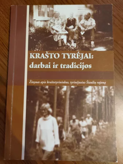 Krašto tyrėjai: darbai ir tradicijos - Laimutė Varkalienė, knyga