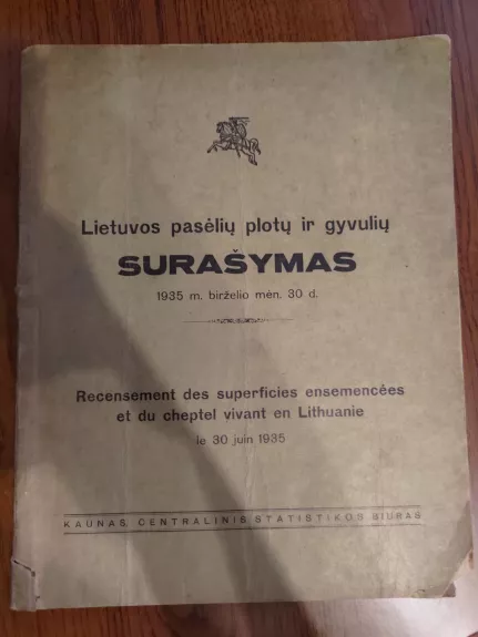 Lietuvos pasėlių plotų ir gyvulių surašymas (1935 m. birželio mėn. 30 d.) - Autorių Kolektyvas, knyga