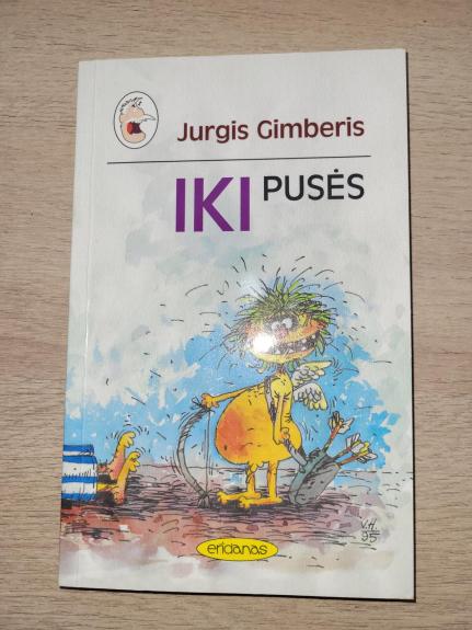 Iki pusės - Jurgis Gimberis, knyga 1
