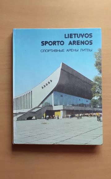 Lietuvos sporto arenos - Petras Statuta, knyga 1
