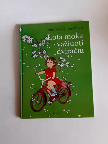 Lota moka važiuoti dviračiu - Astrid Lindgren, knyga 1