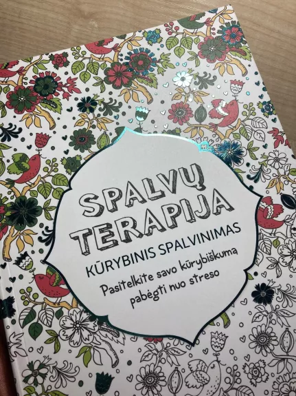 SPALVŲ TERAPIJA. KŪRYBINIS SPALVINIMAS. - Autorių Kolektyvas, knyga 1