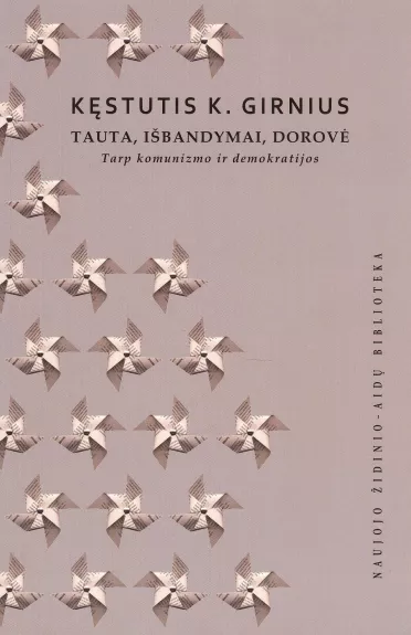 Tauta, išbandymai, dorovė: tarp komunizmo ir demokratijos - Autorių Kolektyvas, knyga