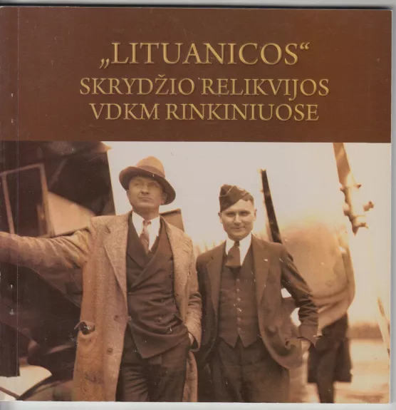"Lituanicos" skrydžio relikvijos VDKM rinkiniuose - Dalė Naujalienė, knyga