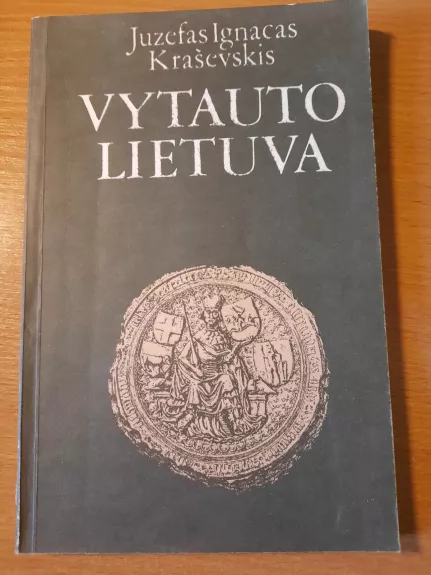 Vytauto Lietuva - J.I. Kraševskis, knyga