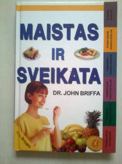 Maistas ir sveikata - Dr. John Briffa, knyga