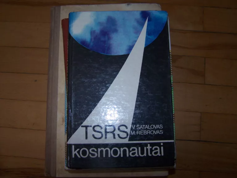 TSRS kosmonautai - V. Šatalovas, M.  Rebrovas, knyga 1
