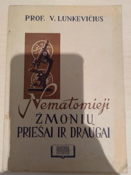 Nematomieji žmonių priešai ir draugai