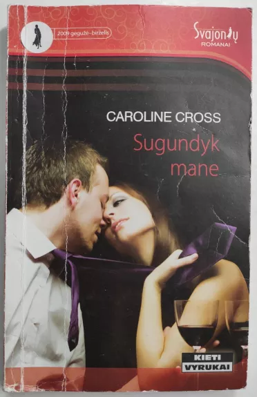 Sugundyk mane - Caroline Cross, knyga