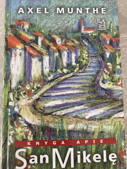 Knyga apie San Mikele - Axel Munthe, knyga