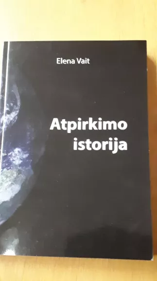 ATPIRKIMO ISTORIJA - Elena Vait, knyga