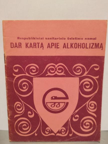 Dar kartą apie alkoholizmą