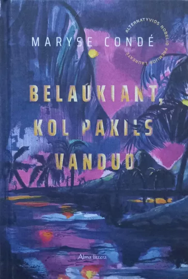 Belaukiant, kol pakils vanduo