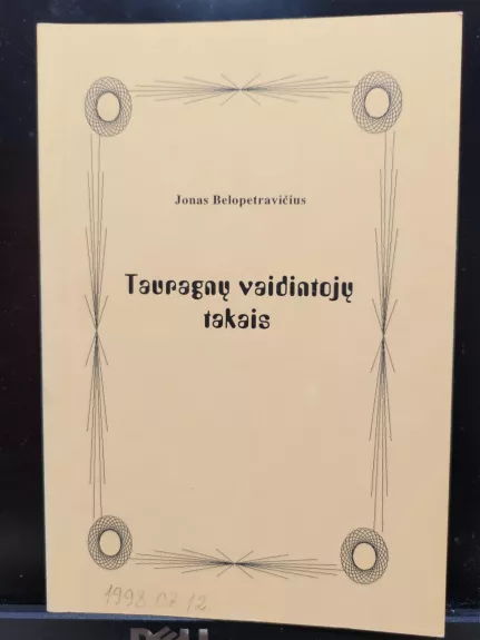 Tauragnų vaidintojų takais - Jonas Belopetravičius, knyga