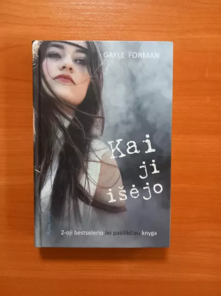 Kai ji išėjo - Gayle Forman, knyga 1