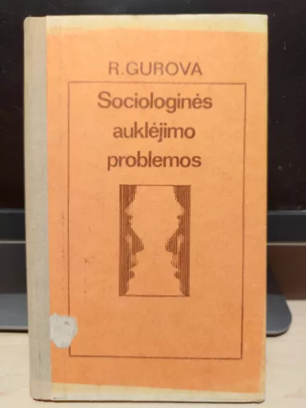 Sociologinės auklėjimo problemos - R. Gurova, knyga