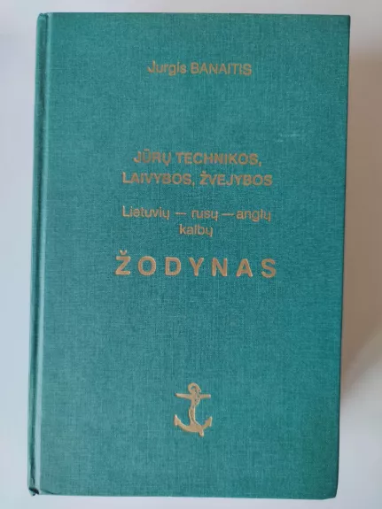 Jūrų technikos, laivybos, žvejybos lietuvių-rusų-anglų kalbų žodynas